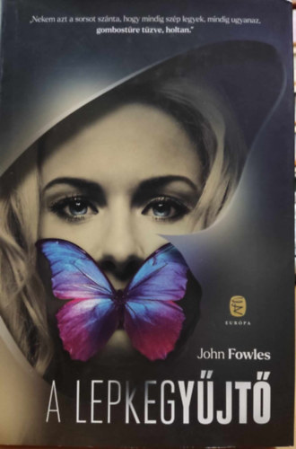 John Fowles - A lepkegy�jt�