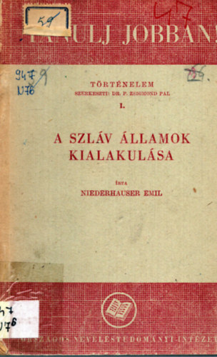 Niederhauser Emil - A szláv államok kialakulása (Tanulj jobban!)