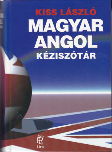 Kiss Lszl - Magyar-angol, angol-magyar kzisztr I-II.