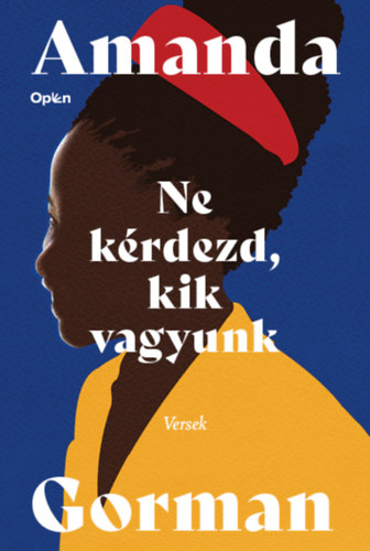Amanda Gorman - Ne k�rdezd, kik vagyunk