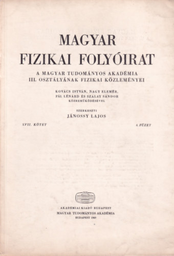 Jnossy Lajos - Magyar Fizikai Folyirat - A Magyar Tudomnyos Akadmia III. osztlynak fizikai kzlemnyei - XVII. ktet 4. fzet