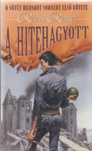 Raoul Renier - A hitehagyott