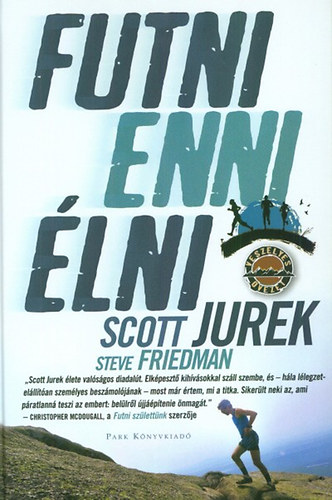 Scott Jurek - Futni, enni, lni