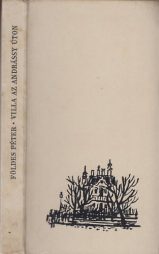 Fldes Pter - Villa az Andrssy ton