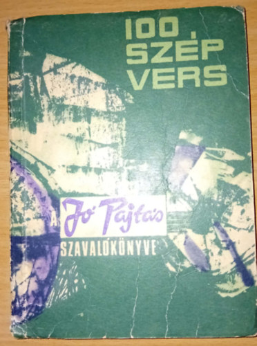 100 Szép Vers (A Jó Pajtás Szavalókönyve)