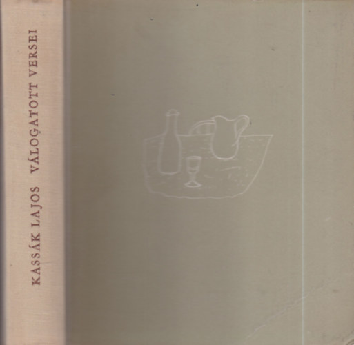 Kass�k Lajos v�logatott versei (dedik�lt)