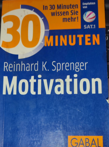Reinhard K. Sprenger - Reinhard K. Sprenger - 30 Minuten Motivation