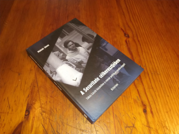 Moln�r J�nos - A Securitate c�lkeresztj�ben