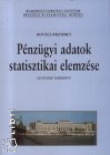 Kovács Erzsébet (szerk.) - Pénzügyi adatok statisztikai elemzése