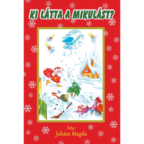 Juhsz Magda - Ki ltta a Mikulst?