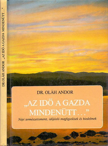 Dr. Ol�h Andor - 'Az id� a gazda minden�tt..."