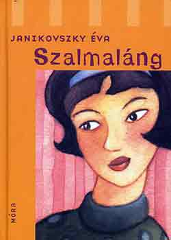 Janikovszky �va - Szalmal�ng