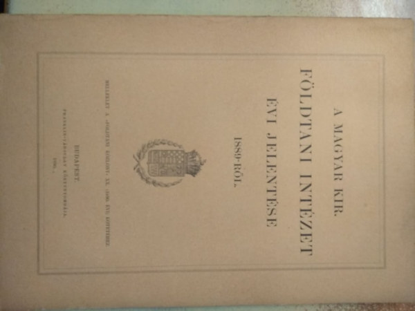 Franklin-Trsulat - A Magyar Kir. Fldtani Intzet vi jelentse 1889-rl