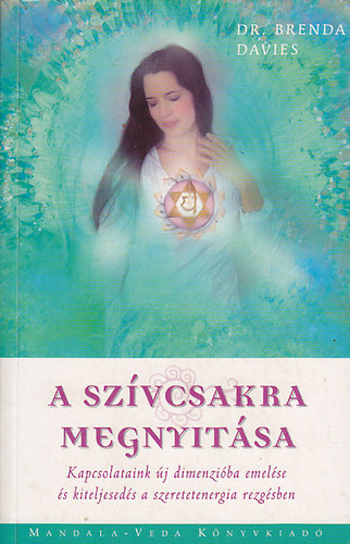 Dr. Brenda Davies - A szvcsakra megnyitsa