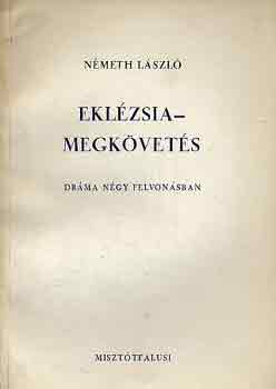 Nmeth Lszl - Eklzsia-megkvets