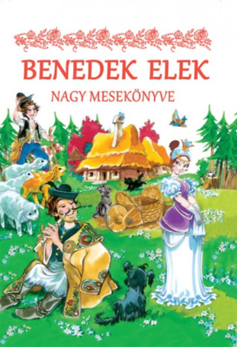 Benedek Elek - Benedek Elek nagy meseknyve