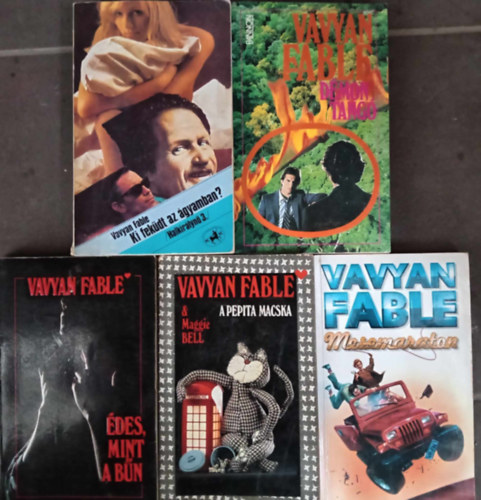 Vavyan Fable - (5 db) Vavyan Fable knyvcsomag: Ki fekdt az gyamban? / Dmon tang / des, mint a bn / A pepita macska / Mesemaraton