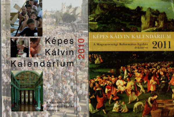 Képes Kálvin Kalendárium 2010, 2011. évkönyv.