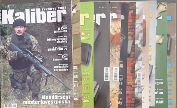 Kalm�r Zolt�n  (szerk.) - 12 db Kaliber (�nv�delmi, vad�sz-, katonai �s sportfegyverek szaklapja): 2008. 11. �vf. 1,2,4,5,6,7,8,9,10,11,12. sz�m + Kaliber �vk�nyv 2008