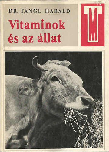 Dr. Tangl Harald - Vitaminok �s az �llat