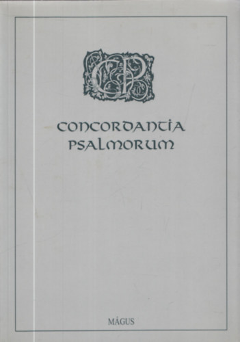 Sos Andrs - Concordancia Psalmorum (magyar-angol-nmet nyelv elszval, latin nyelven)