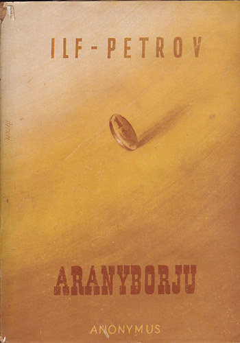 Ilf Petrov - Aranyborju