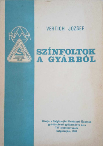 Vertich József - Színfoltok a gyárból