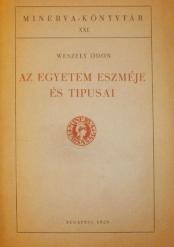 Dr. Weszely dn - Az egyetem eszmje s tipusai