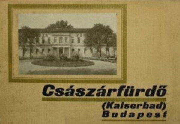 Császárfürdő, Budapest (Kaiserbad)