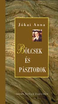 J�kai Anna - B�lcsek �s p�sztorok
