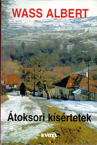 Wass Albert - �toksori k�s�rtetek (Wass Albert �letm�-sorozat)