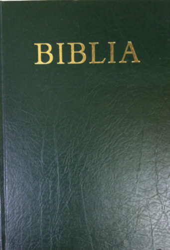 A Biblia - szvetsgi s jszvetsgi szentrs