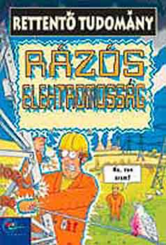 Nick Arnold - Rzs elektromossg (Rettent tudomny)