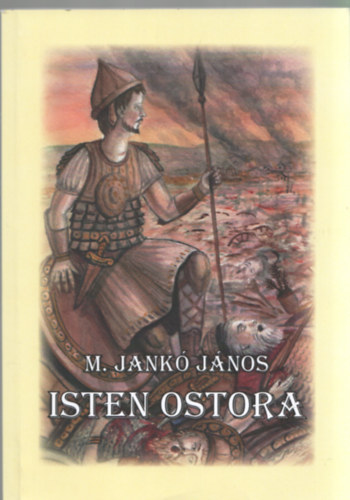 M. Jankó János - Isten ostora
