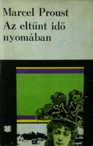 Proust - Az elt�nt id� nyom�ban Swann I.