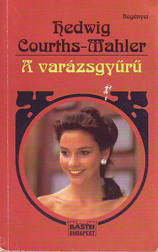 Hedwig Courths-Mahler - A var�zsgy�r�