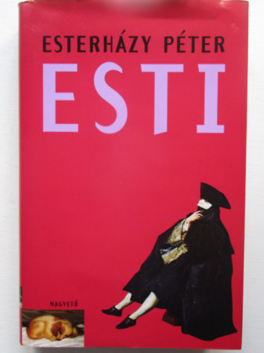 Esterh�zy P�ter - Esti