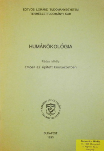 Rday Mihly - Humnkolgia, ember az ptett krnyezetben