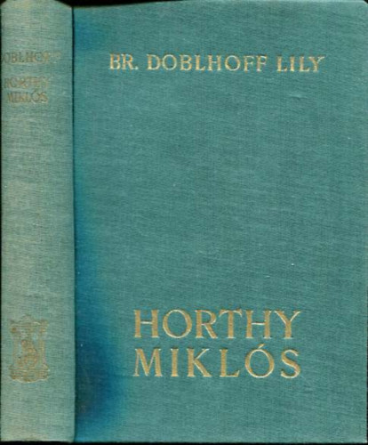 Br Doblhoff Lily - Horthy Mikls