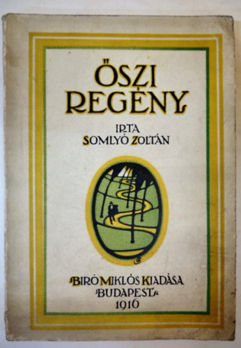 Somly� Zolt�n - �szi reg�ny (1. kiad�s, 1916)