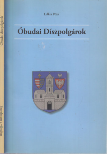 Lelkes P�ter - �budai d�szpolg�rok - Szerelmem a vibrafon (K�ldor P�ter �lete)- 2 m� egy k�tetben (dedik�lt)