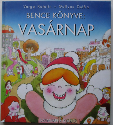 Varga Katalin - Bence Könyve: vasárnap
