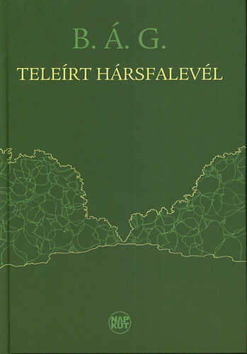 Berecz Ágnes Gabriella - Teleírt hársfalevél