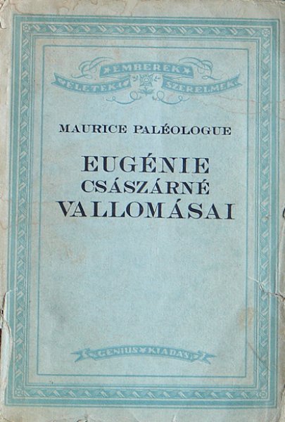 Maurice Pal�ologue - Eug�nie cs�sz�rn� vallom�sai