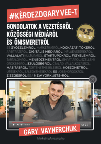 Gary Vaynerchuk - K�rdezd Gary Vee-t