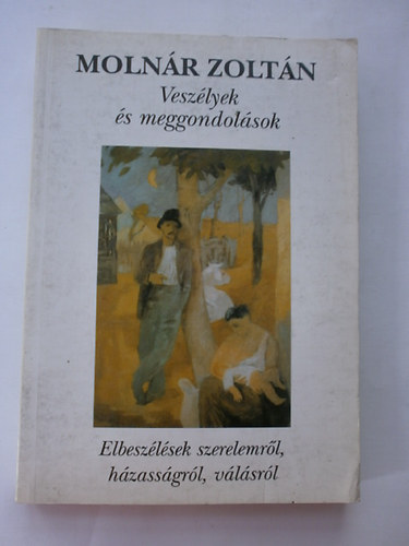 Moln�r Zolt�n - Vesz�lyek �s meggondol�sok