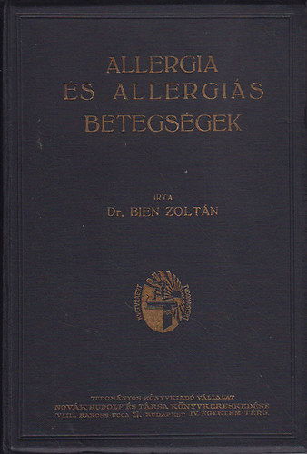 Bien Zolt�n dr. - Allergia �s allergi�s betegs�gek - Sz�nal�z, asthma, urticaria, serumbetegs�g