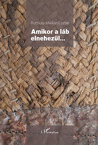Ruttkay-Mikli�n Eszter - Amikor a l�b elnehez�l
