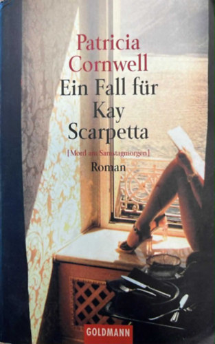 Patrica Cornwell - Ein Fall f�r Kay Scarpetta