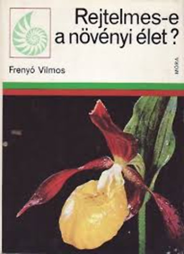 Freny Vilmos - Rejtelmes-e a nvnyi let?